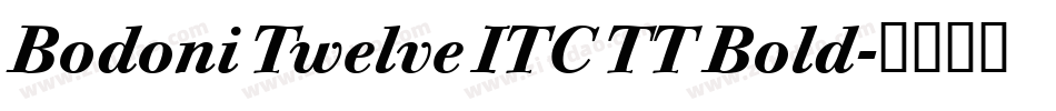 Bodoni Twelve ITC TT Bold字体转换